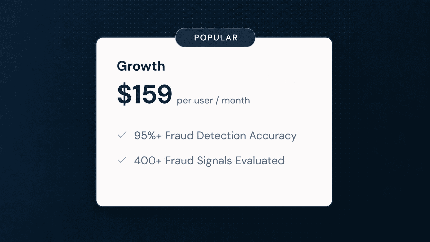 95%+ fraud accuracy is now on the Growth Plan